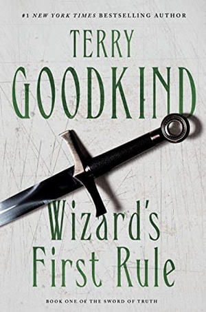 Goodkind, Terry. Wizard's First Rule. St. Martins Press, 2022.