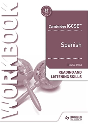 Guilford, Timothy. Cambridge IGCSE(TM) Spanish Reading and Listening Skills Workbook. Wayland, 2022.