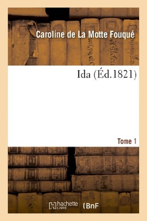 Fouque-C. Ida. Tome 1. Hachette Livre - BNF, 2018.