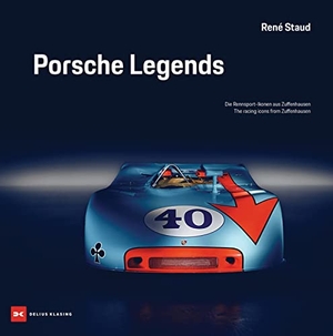 Staud, René. Porsche Legends - Die Rennsport-Ikonen aus Zuffenhausen / The racing icons from Zuffenhausen. Delius Klasing Vlg GmbH, 2022.