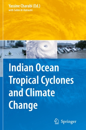 Charabi, Yassine (Hrsg.). Indian Ocean Tropical Cyclones and Climate Change. Springer Netherlands, 2010.