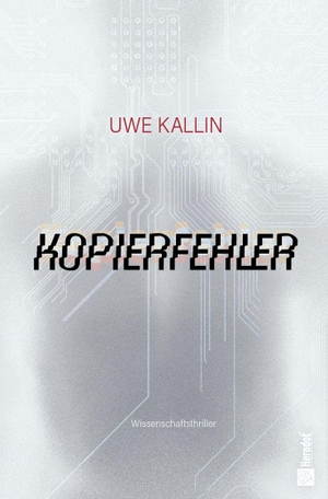 Kallin, Uwe. Kopierfehler. Mentoren-Media-Verlag Gmb, 2026.