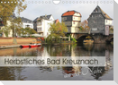 Herbstliches Bad Kreuznach an der Nahe (Wandkalender 2023 DIN A4 quer)