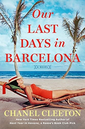 Cleeton, Chanel. Our Last Days in Barcelona. Penguin Publishing Group, 2022.