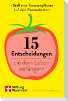 15 Entscheidungen, die dein Leben verlängern
