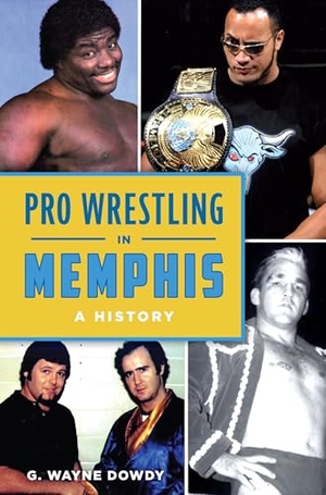 Dowdy. Pro Wrestling in Memphis - A History. Arcadia Publishing (SC), 2025.
