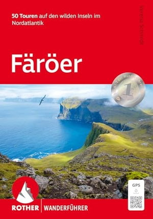 Schmidt, Verena. Färöer - 50 Touren zwischen steilen Klippen und sanften Hügeln. Mit GPS-Tracks. Bergverlag Rother, 2025.