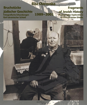Ostrovska, Rita. Bruchstücke jüdischer Geschichte. Fragments of Jewish History - Fotografische Erkundungen fünf ukrainischer Schtetl. Photographic Explorations of Five Ukrainian Shtetls 1989-2001. Hentrich & Hentrich, 2026.