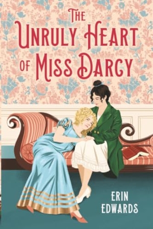 Edwards, Erin. The Unruly Heart of Miss Darcy. Little, Brown Books for Young Readers, 2026.