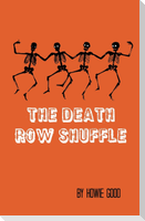 The Death Row Shuffle