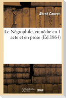 Le Négrophile, comédie en 1 acte et en prose