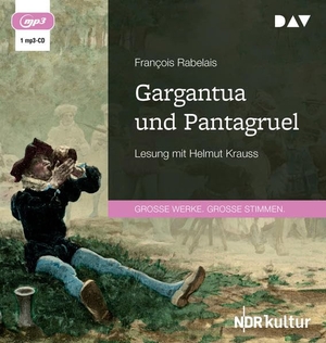 Rabelais, François. Gargantua und Pantagruel - Lesung mit Helmut Krauss (1 mp3-CD). Audio Verlag Der GmbH, 2021.