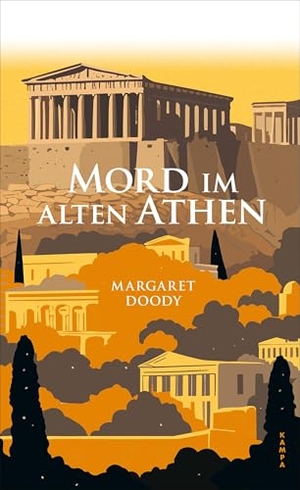 Doody, Margaret. Mord im alten Athen. Kampa Verlag, 2025.