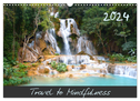 Travel to Mindfulness (Wall Calendar 2024 DIN A3 landscape), CALVENDO 12 Month Wall Calendar