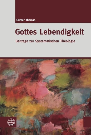 Thomas, Günter. Gottes Lebendigkeit - Beiträge zur Systematischen Theologie. Evangelische Verlagsansta, 2019.