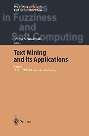 Sirmakessis, Spiros (Hrsg.). Text Mining and its Applications - Results of the NEMIS Launch Conference. Springer Berlin Heidelberg, 2010.