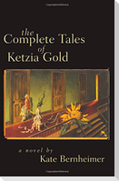 The Complete Tales of Ketzia Gold