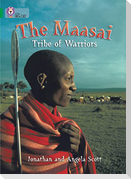 The Maasai: Tribe of Warriors