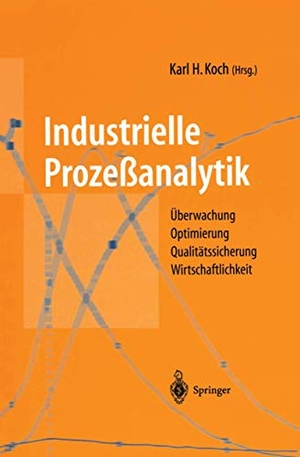 Koch, Karl H. (Hrsg.). Industrielle Prozeßanalytik. Springer Berlin Heidelberg, 2012.