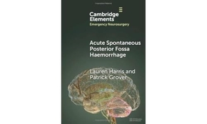 Harris, Lauren / Patrick Grover. Acute Spontaneous Posterior Fossa Haemorrhage. Cambridge University Press, 2024.