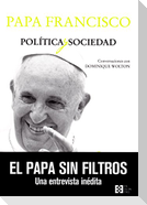 Política y sociedad : conversaciones con Dominique Wolton