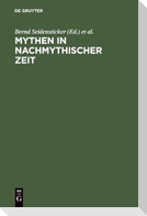 Mythen in nachmythischer Zeit