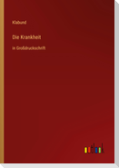 Die Krankheit