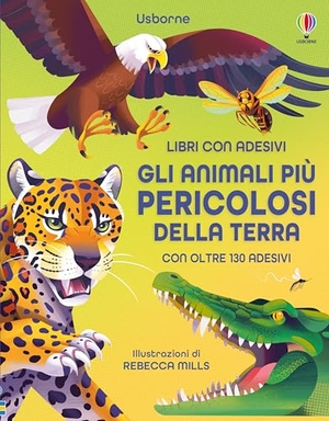 James, Alice. Gli animali più pericolosi della terra. Con adesivi. Usborne, 2024.