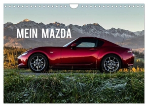 Gospodarek, Mikolaj. Mein Mazda (Wandkalender 2026 DIN A4 quer), CALVENDO Monatskalender - Ein unvergessliches Erlebnis mit Mazda! Fahren Sie mit!. Calvendo, 2025.