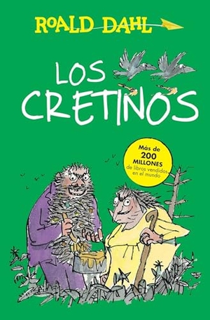 Dahl, Roald. Los Cretinos / The Twits. Prh Grupo Editorial, 2016.