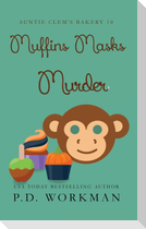 Muffins Masks Murder