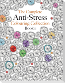 The Complete Anti-stress Colouring Collection Book 1