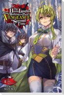 The Hero Laughs While Walking the Path of Vengeance a Second Time, Vol. 2 (Light Novel)