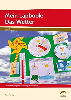 Mönning, Petra. Mein Lapbook: Das Wetter - Differenzierte Aufgaben und vielfältige Bastelvorlagen zu einem zentralen Lehrplanthema (1. bis 4. Klasse). scolix, 2019.