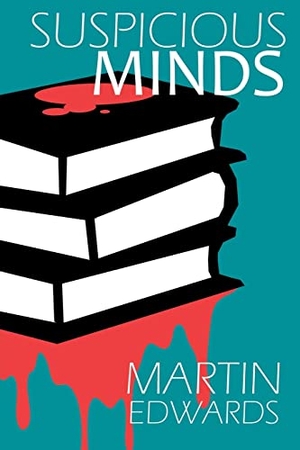 Edwards, Martin. Suspicious Minds. Acorn Books, 2021.