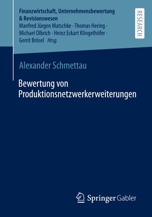 Schmettau, Alexander. Bewertung von Produktionsnetzwerkerweiterungen. Springer Fachmedien Wiesbaden, 2023.