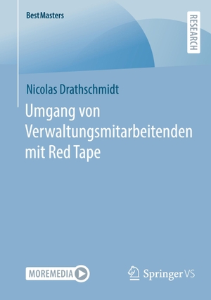 Drathschmidt, Nicolas. Umgang von Verwaltungsmitarbeitenden mit Red Tape. Springer Fachmedien Wiesbaden, 2022.
