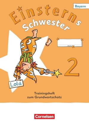 Einsterns Schwester 2. Jahrgangsstufe - Sprache und Lesen - Bayern 2026 - Trainingsheft zum Grundwortschatz. Cornelsen Verlag GmbH, 2026.