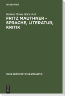 Fritz Mauthner - Sprache, Literatur, Kritik
