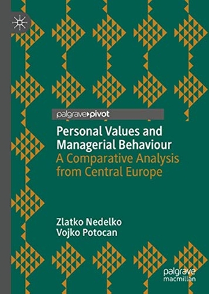 Potocan, Vojko / Zlatko Nedelko. Personal Values and Managerial Behaviour - A Comparative Analysis from Central Europe. Springer International Publishing, 2019.