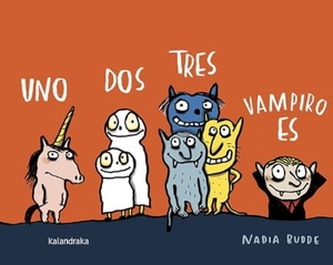 Ballesteros, Xosé / Nadia Budde. Uno dos tres, vampiro es. Kalandraka Editora, 2018.