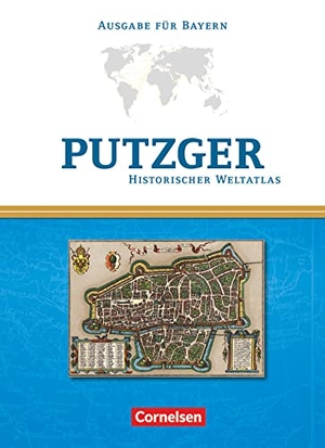Berg, Rudolf / Bruckmüller, Ernst et al. Putzger Historischer Weltatlas. Kartenausgabe Bayern. 104. Auflage - Atlas mit Register. Cornelsen Verlag GmbH, 2012.