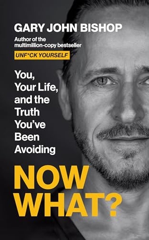 Bishop, Gary John. Now What? - You, your life and the truth you've been avoiding. Hodder & Stoughton, 2026.