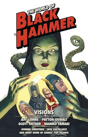 Lemire, Jeff / Oswalt, Patton et al. The World of Black Hammer Omnibus Volume 5. Dark Horse Comics,U.S., 2025.