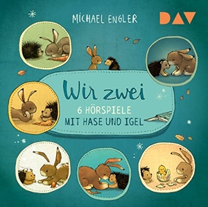 Engler, Michael. Wir zwei - 6 Hörspiele mit Hase und Igel - Hörspiele mit Andreas Fröhlich, Ferdi Ötzen, Martin Bross u.v.a.. Der Audio Verlag GmbH, 2022.