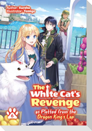 The White Cat's Revenge as Plotted from the Dragon King's Lap: Volume 6 (Light Novel)