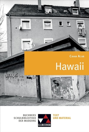 Acar, Cihan / Michael Fichtner. Acar, Hawaii. Text & Kommentar - Text & Kommentar. Buchner, C.C. Verlag, 2022.
