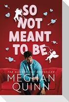 So Not Meant To Be