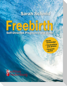 Freebirth - Self-Directed Pregnancy and Birth