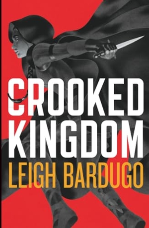 Bardugo, Leigh. Crooked Kingdom: The Dregs Edition - A Sequel to Six of Crows. Henry Holt and Co. (BYR), 2025.